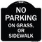 Signmission No Parking on Grass or Sidewalk Parking Heavy-Gauge Aluminum Sign, 18" x 18", BW-1818-23698 A-DES-BW-1818-23698 - alternate 1